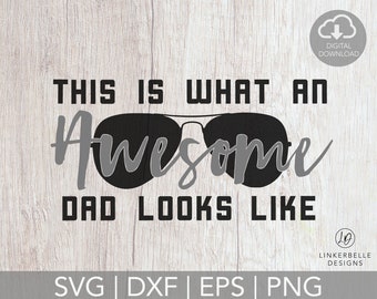 Awesome Dad Looks Like DIGITAL DOWNLOAD { Free Commercial License Included for Small Businesses}