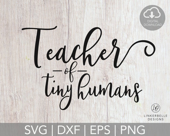 Free Free 250 Educator Of Tiny Humans Svg Free SVG PNG EPS DXF File