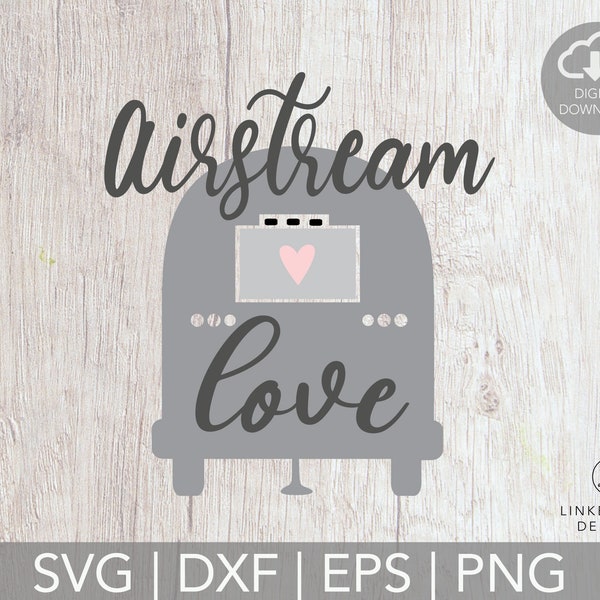 Airstream Love | Rv Camping Svg | Silver Bullet Svg DIGITAL DOWNLOAD { Free Commercial License Included for Small Businesses}