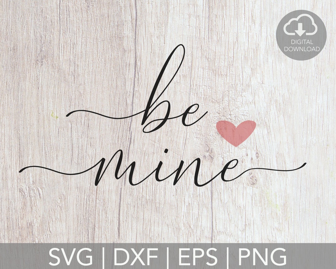Be Mine Heart SVG | Valentines Day Cut File (digital Download) - Etsy