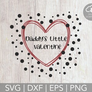 Daddy's Little Valentine Svg Cut-bestand DIGITALE DOWNLOAD {gratis commerciële licentie inbegrepen voor kleine bedrijven}