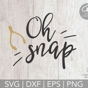 Thanksgiving Humor SVG: Oh Snap Design (Digital Download)
