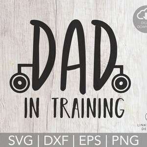 Papá en formación, nuevo papá, SVG, DESCARGA DIGITAL {Licencia comercial gratuita incluida para pequeñas empresas}