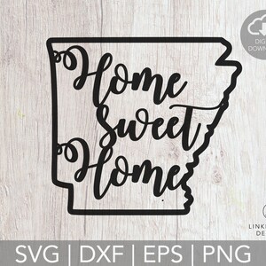 May include: Black and white digital download design of the state of Arkansas with the text "Home Sweet Home" in a cursive font.