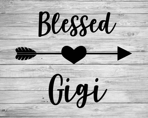 Free Free Blessed To Be Called Gigi Svg 832 SVG PNG EPS DXF File