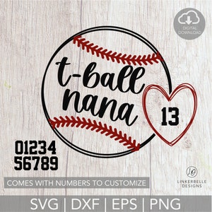 T-ball Nana Svg Customizable | Tball Nana Svg with Number DIGITAL DOWNLOAD { Free Commercial License Included for Small Businesses}