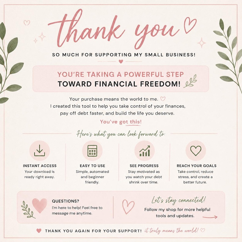 May include: A light pink digital thank you card for a small business featuring green leaf illustrations and pink hearts. The text reads: Thank you so much for supporting my small business! You're taking a powerful step toward financial freedom!