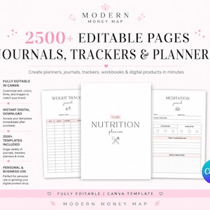 May include: A digital product bundle titled Modern Money Map featuring 2500+ editable pages for journals, trackers, and planners. The display shows three white page templates including a weight tracker, a nutrition planner, and a meditation journal.