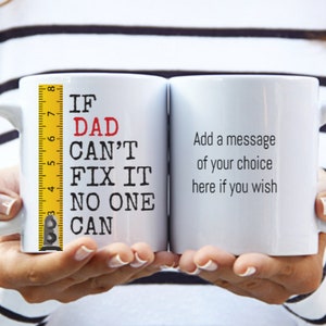 If Dad can&#39;t fix it no one can Mug, Gift for Dad, Father&#39;s Day gift. Gift for Daddy, Grandad can&#39;t fix it Mug,tape measure mug, Handyman mug