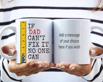 If Dad can't fix it no one can Mug, Gift for Dad, Father's Day gift. Gift for Daddy, Grandad can't fix it Mug,tape measure mug, Handyman mug