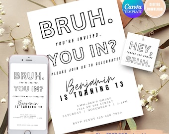 SELF EDITABLE Monochromatic Bruh Birthday Invitation, Bruh It's My Birthday Invite, Teenager Birthday, Teen Boy Party Invitation Digital