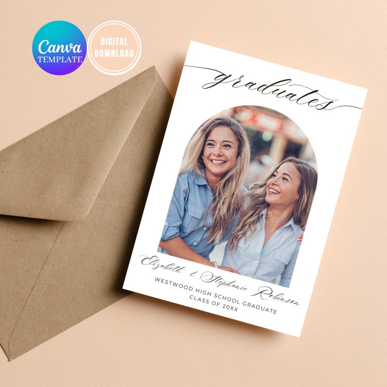 May include: A graduation announcement card with a white background and a photo of two smiling women in an arch-shaped frame. The text "graduates" is written in cursive at the top of the card. The text "Elizabeth & Stephanie Robinson Westwood High School Graduate Class of 20XX" is written below the photo.