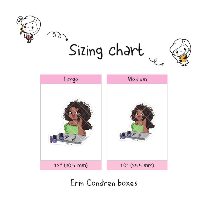May include: Sizing chart for Erin Condren planner stickers. The chart shows two sizes of stickers: large, which is 1.2 inches (30.5 mm), and medium, which is 1.0 inches (25.5 mm). Each sticker features a cartoon illustration of a woman applying makeup.