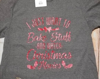 Bake Stuff Watch Christmas Movies T-Shirt - Holiday Baking Tee