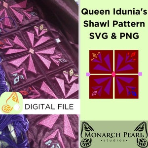 May include: Digital file of a shawl pattern with geometric designs in shades of purple and pink. The text "Queen Idunia's Shawl Pattern SVG & PNG" is displayed. The words "DIGITAL FILE" are also visible.