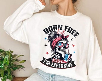 Born Free But Now I'm Expensive PNG,Patriotic Funny Shirt, Fourth of July, Retro America Independence, 4th Of July,Independence Day Shirt