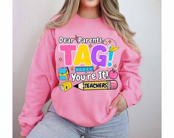 Dear Parents, Tag! You're It Shirt PNG, Funny Teacher Png, Teacher Sarcasm, Summer Vacation, Out Of School, Bright Doodle, Digital Download