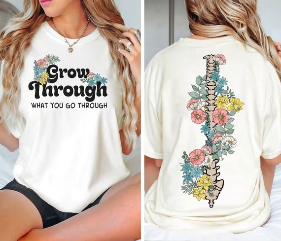Grow Through What You Go Through Shirt, Flower Spine Mental Health T-Shirt Front Back PNG, Skeleton TShirt,Boho Motivational Gift for Friend