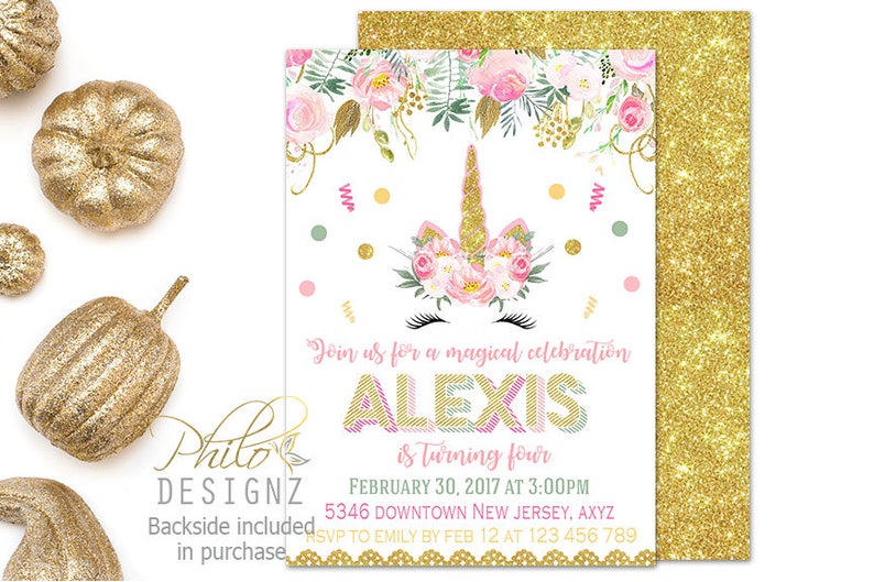 May include: A pink and gold unicorn birthday invitation with floral accents. The invitation reads "Join us for a magical celebration Alexis is turning four February 30, 2017 at 3:00pm 5346 Downtown New Jersey, AXYZ RSVP to Emily by Feb 12 at 123 456 789"