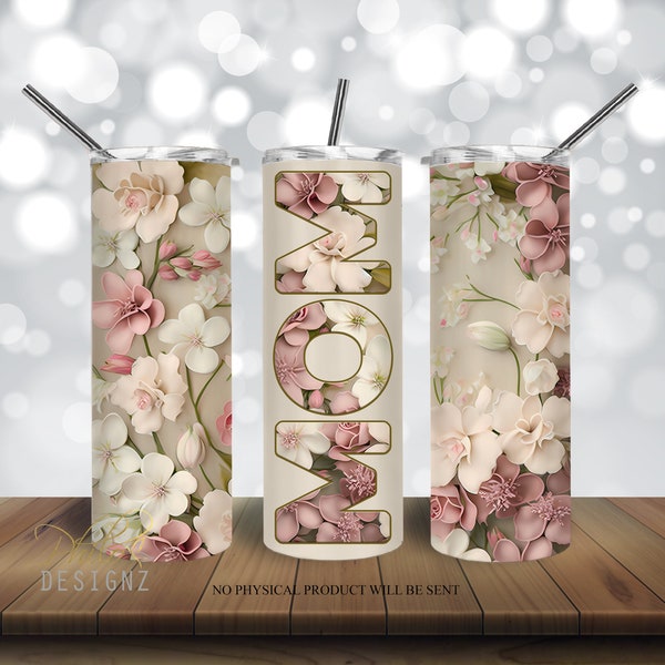 Mom, Mum Floral Tumbler, Mother's Day Gift 20 oz Skinny Tumbler Sublimation Design, Straight & Tapered Tumbler Wrap PNG,Digital Download PNG