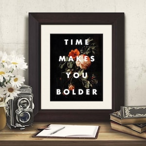 5x7 MINI Print, Time Makes You Bolder, Dark Floral Wall Art, Fleetwood Mac Inspired, Lyrics Print, Moody Floral, Landslide Song Lyrics Art