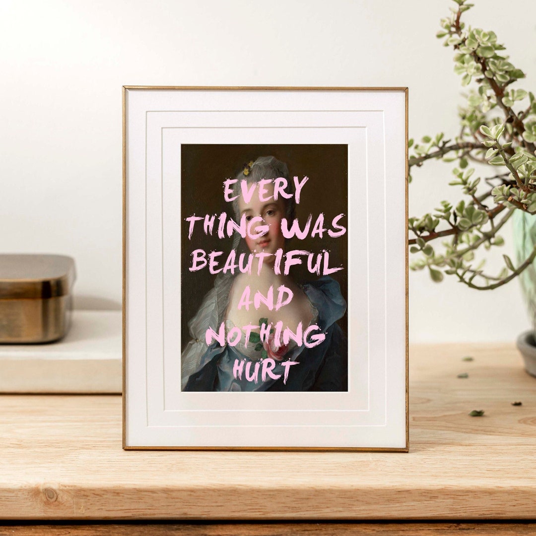 Everything Was Beautiful and Nothing Hurt POSTER, Literary, Girl Gift ...