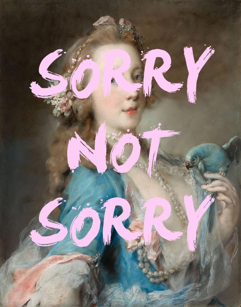 fine art painting print of a woman in a blue dress with a quote in pink paintbrush font saying "sorry not sorry"
