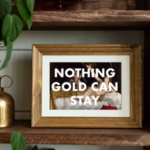 Nothing Gold Can Stay Fine Art Print, Classical Renaissance Painting, Inspirational Quote, Greek Mythology Art, Eclectic Maximalist Decor