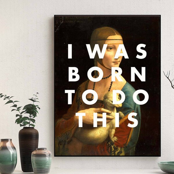 I Was Born To Do This PRINT, Inspirational Joan of Arc ART, Gift Ideas, Typography print, Gifts for best friend, Motivational, Inspirational