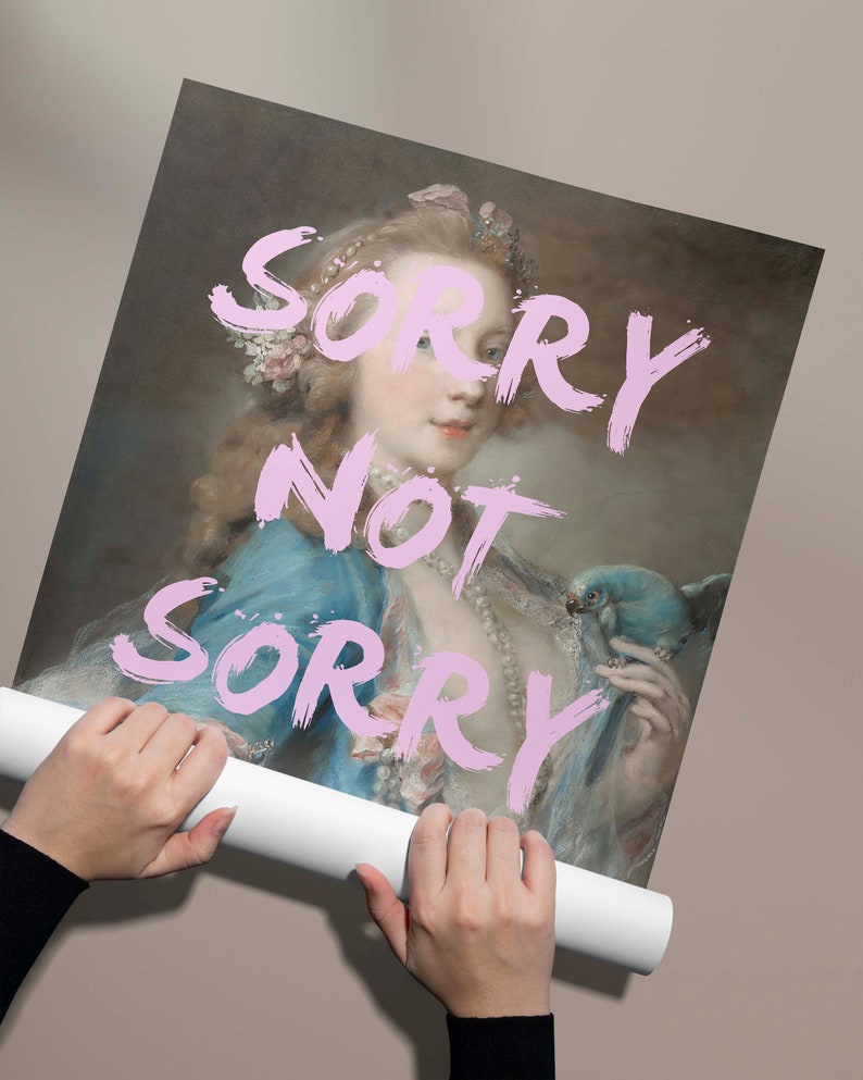 SORRY NOT SORRY Quote Print, Art Print, Pop Art,Funny Art Print, Feminist, Pink Wall Art, Bedroom Art, Gallery Wall Art, Marie Antoinette image 6