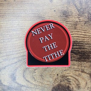Smothering Tithe Sticker &quot;Never Pay the Tithe&quot; Magic: the Gathering
