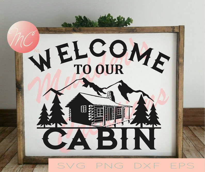 Download Welcome to our Cabin svg cricut other cutting machines svg | Etsy
