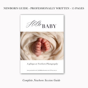 Newborn Session Prep Guide, Newborn Pre-written Newborn Guide, Editable Photographer Guide, Marketing Brochure, Digital Newborn Guide