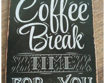 Coffee Break Time For You Retro Vintage TIN SIGN Wall Painting Metal Decor Coffee Break Time For You Retro Vintage TIN SIGN Wall Painting Metal Decor