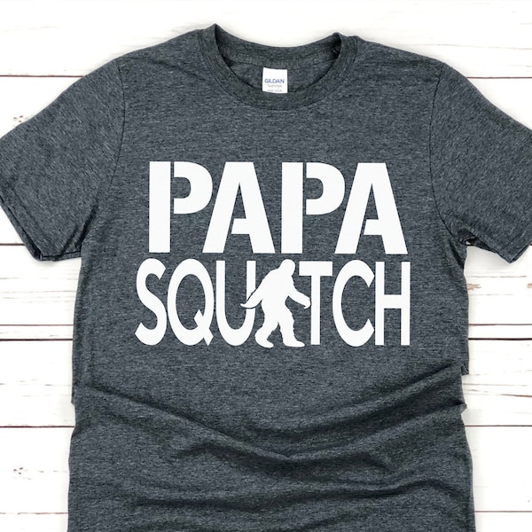 Papa Squatch Shirt,Sasquatch Shirt,Bigfoot Shirt,Gifts for Dad,Gifts for Grandpa,Squatch,Believe bigfoot,Squatchin,