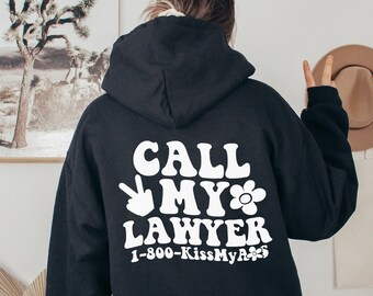 Call My Lawyer Hoodie - Sweatshirt, 1 800 Kiss My, Back, 70er Retro Hoodie, Süße Freche Geschenke für Bestie, Geschenke für Mama,