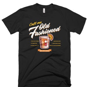 Call Me Old Fashioned Shirt - Cocktail Shirts, Whiskey Shirts