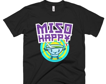 Miso Happy T Shirt - Kawaii Japanese Anime Ramen Shirts