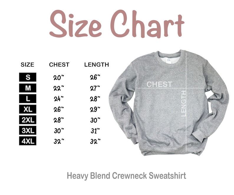 May include: Size chart for a heavy blend crewneck sweatshirt. The chart shows chest and length measurements in inches for sizes S through 4XL.