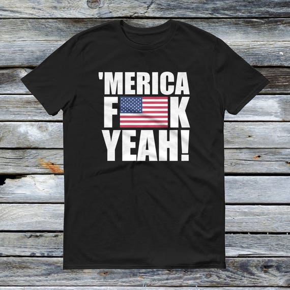 Fuck Yeah T-Shirt Fuck Yeah T-Shirt