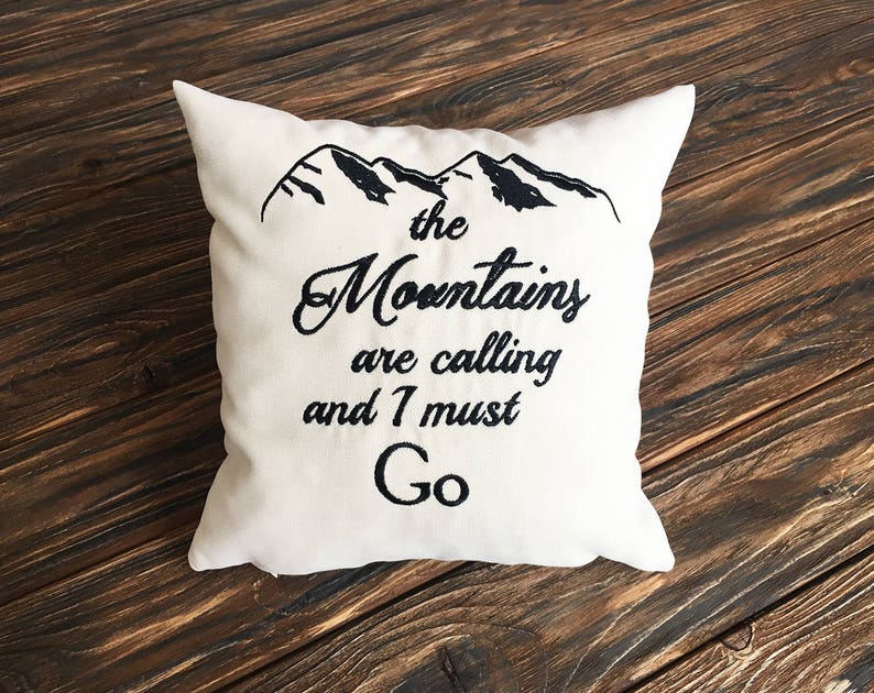 Quote Pillow Covers Quotes John Muir Quotes Pillowcase Sayings Decor Home vm23 The Mountains Are Calling And I Must Go