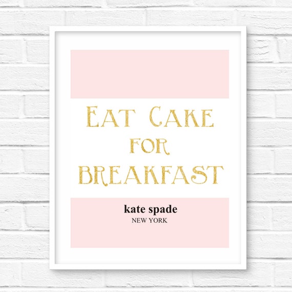 Kate Spade Inspired Quote Eat Cake For Breakfast Gold Pink Printable Wall Art Bedroom Office Decor Instant Download 8x10