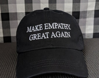 Make Empathy Great Again Embroidered Dad Hat/Cap