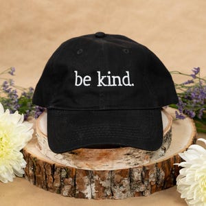 Be Kind. Embroidered Soft Cotton Dad Hat - Thread and Hat Color Options