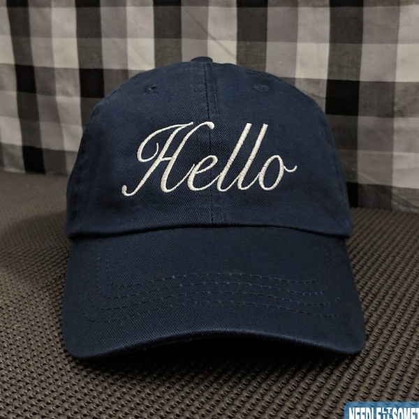 Hello Embroidered Adjustable High Quality Dad Hat - Choose Your Own Thread and Hat Color