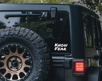 Know Fear Vinyl Decal Permanent Sticker 18 Color Options Various Size Options