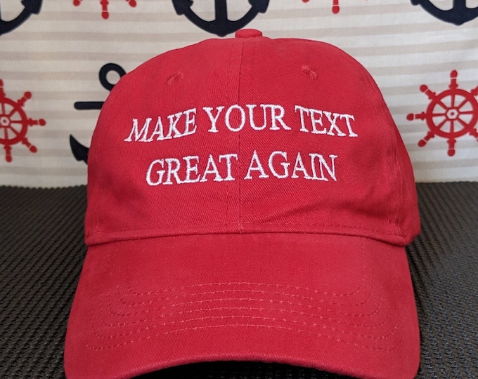 Featured listing image: Make (Your Text) Great Again Custom Embroidered Dad Hat/Cap With Adjustable Strap & Buckle Create Your Own High Quality 100% Cotton