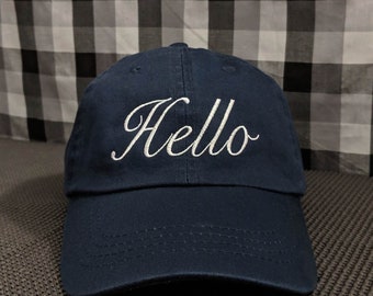 Hello Embroidered Adjustable High Quality Dad Hat - Choose Your Own Thread and Hat Color