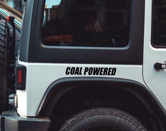 Coal Powered Vinyl Decal Permanent Sticker 18 Color Options Various Size Options