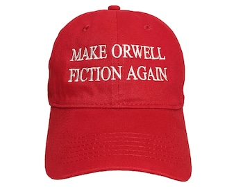 Make Orwell Fiction Again Embroidered Dad Hat/Cap